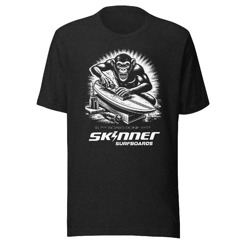 surfboards with sleek design for high performance-Is My Board Done Yet? Monkey Tee Shirt Skinner Surfboards